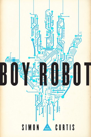 Boy Robot a novel by Simon Curtis