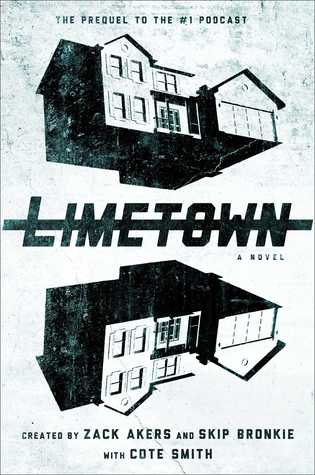 Limetown created by Zack Akers and Skip Bronkie with Cote Smith book cover