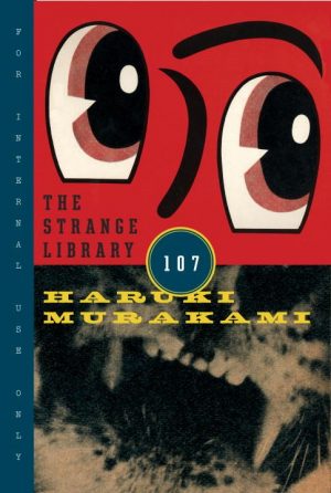 Front cover of The Strange Library by Haruki Murakami