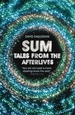 Sum: Tales from the Afterlives by David Eagleman