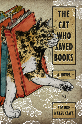 Front cover of the novel The Cat Who Saved Books by Sosuke Natsukawa